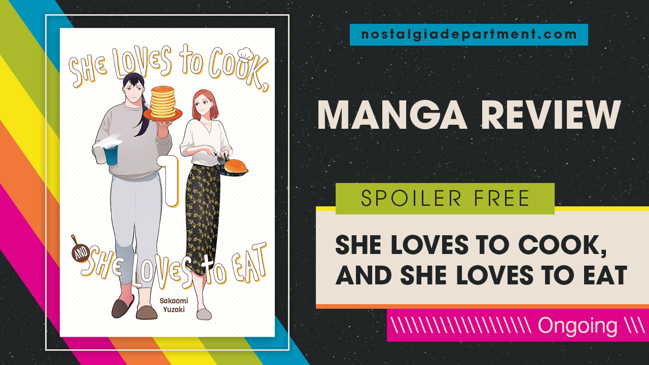 She Loves to Cook, and She Loves to Eat by Sakaomi Yuzaki manga cover. Review by nostalgiadepartment.com