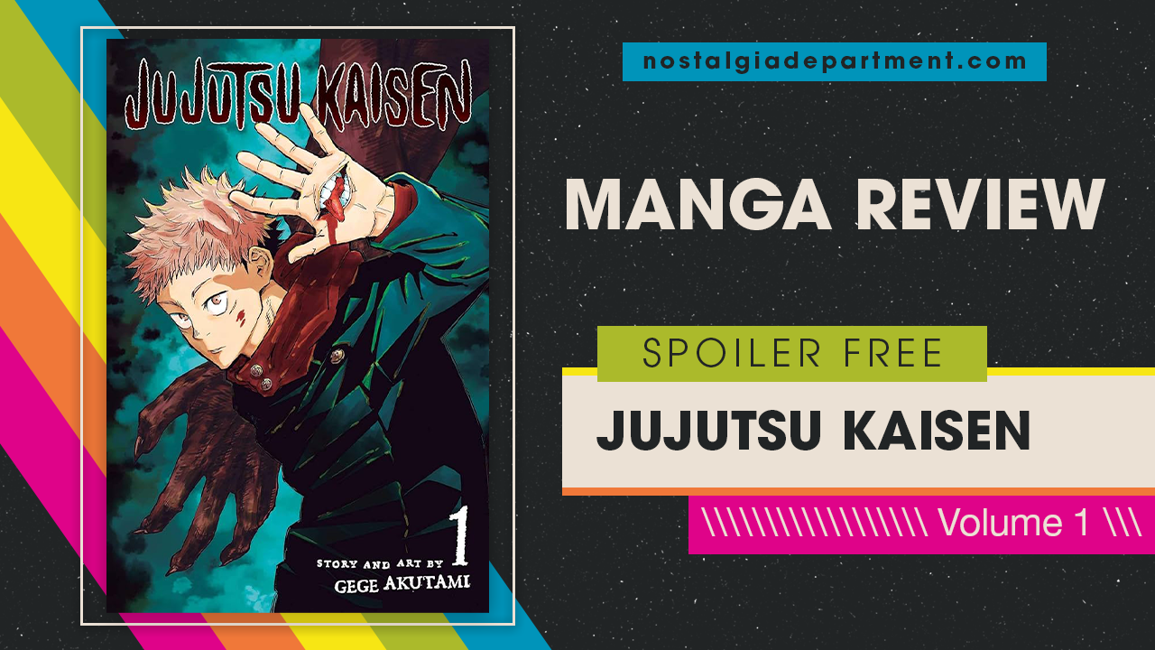 Jujutsu Kaisen by Gege Akutami Volume 1 manga cover. Review by nostalgiadepartment.com