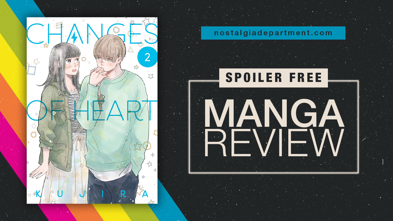 Changes of Heart Volume 2 manga cover by KUJIRA. Review by nostalgiadepartment.com