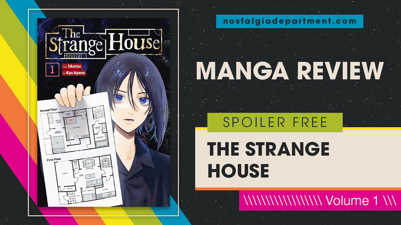 The Strange House by Kyou Ayano manga volume 1 cover featuring a house floor plan held by by Watashi. Review written by nostalgiadepartment.com