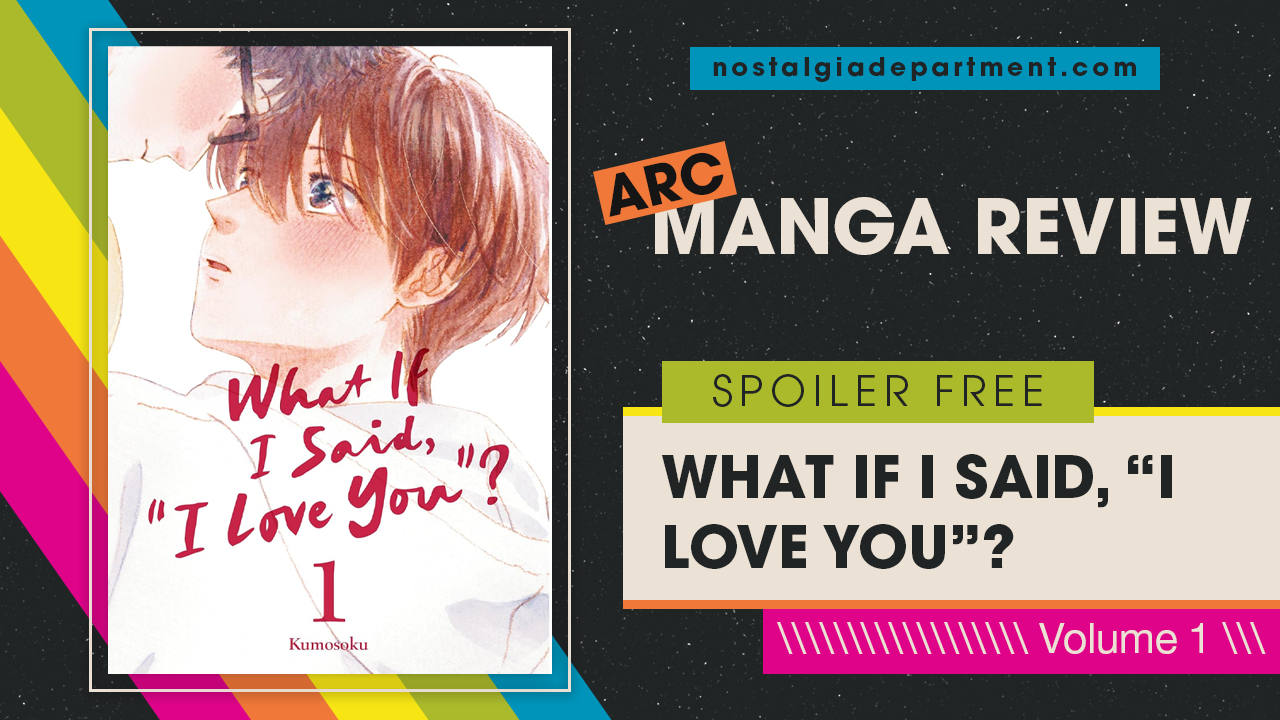 What if I Said, "I Love You"? Volume 1 by Kumosoku. Review by NostalgiaDepartment.com