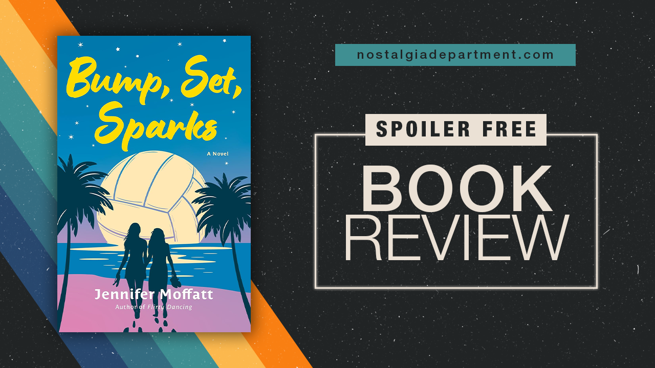 Bump, Set, Sparks by Jennifer Moffatt book cover. Review by nostalgiadepartment.com