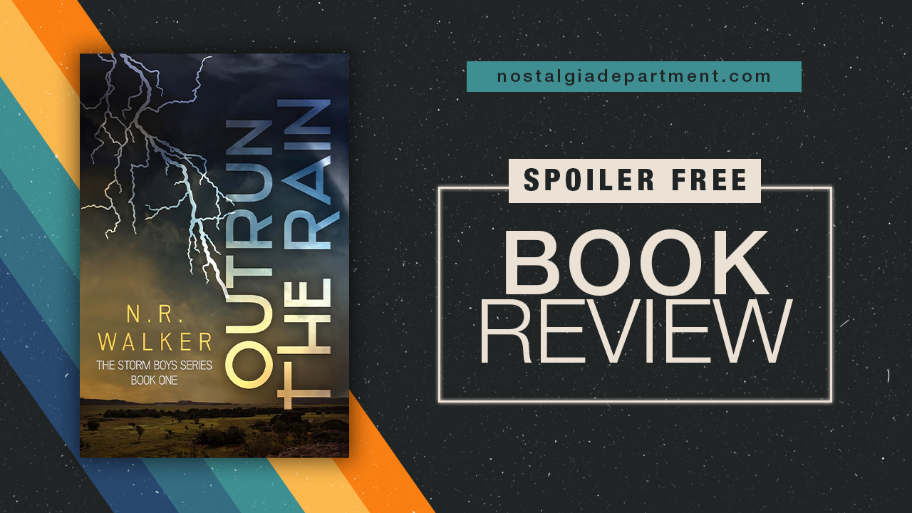 Outrun the Rain by N.R. Walker book cover. Review by nostalgiadepartment.com