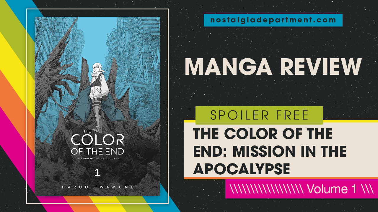 The Color of the End: Mission in the Apocalypse Volume 01 by Haruo Iwamune. Review by NostalgiaDepartment.com