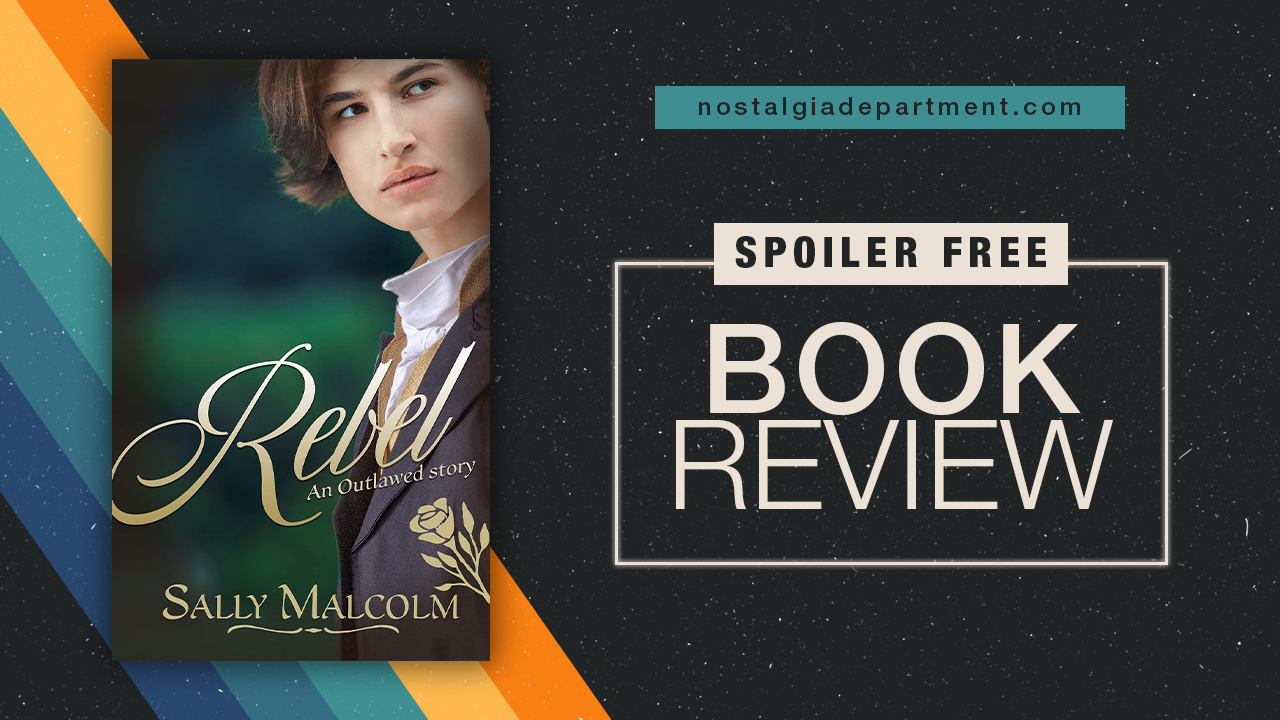 Rebel by Sally Malcolm book cover. Review by nostalgiadepartment.com
