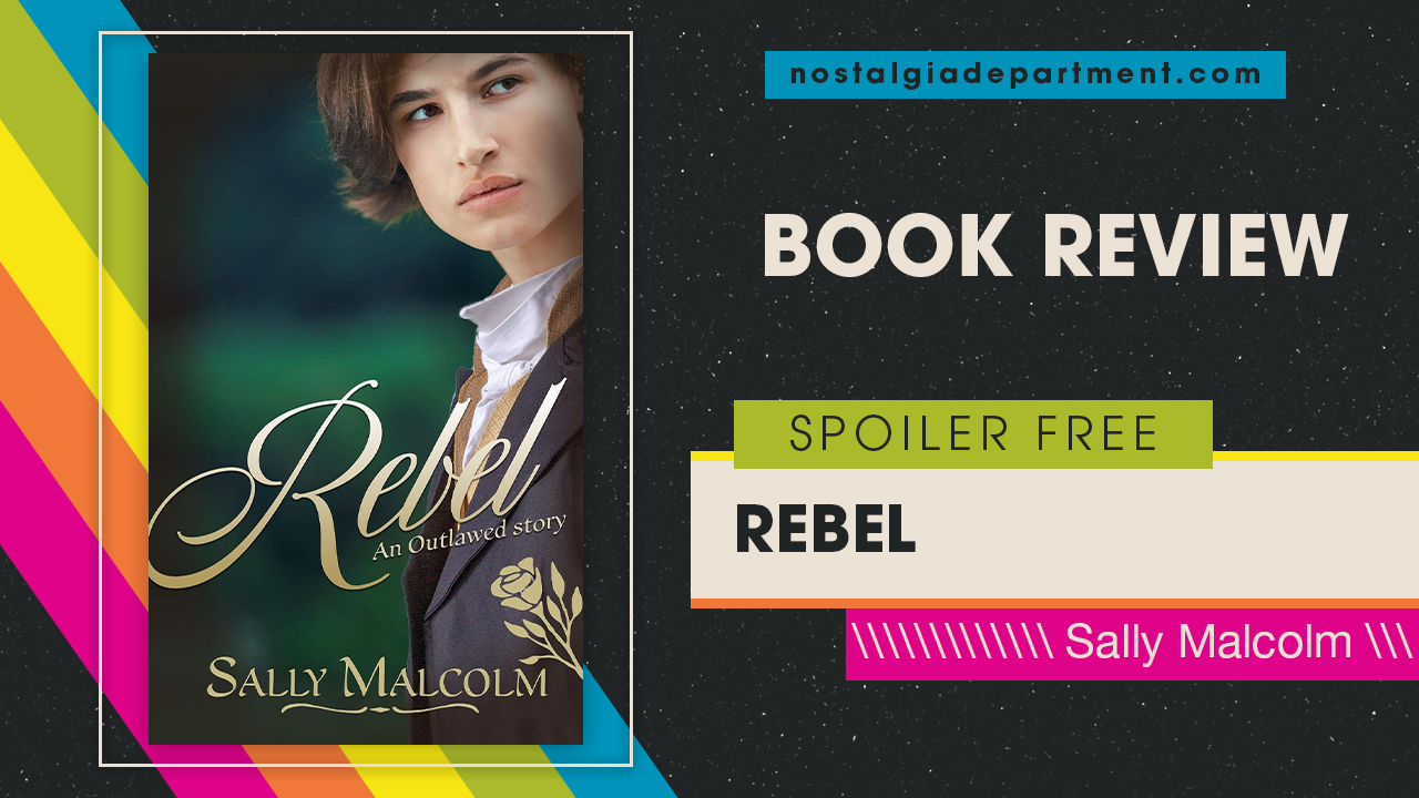 Rebel by Sally Malcolm book cover. Review by nostalgiadepartment.com