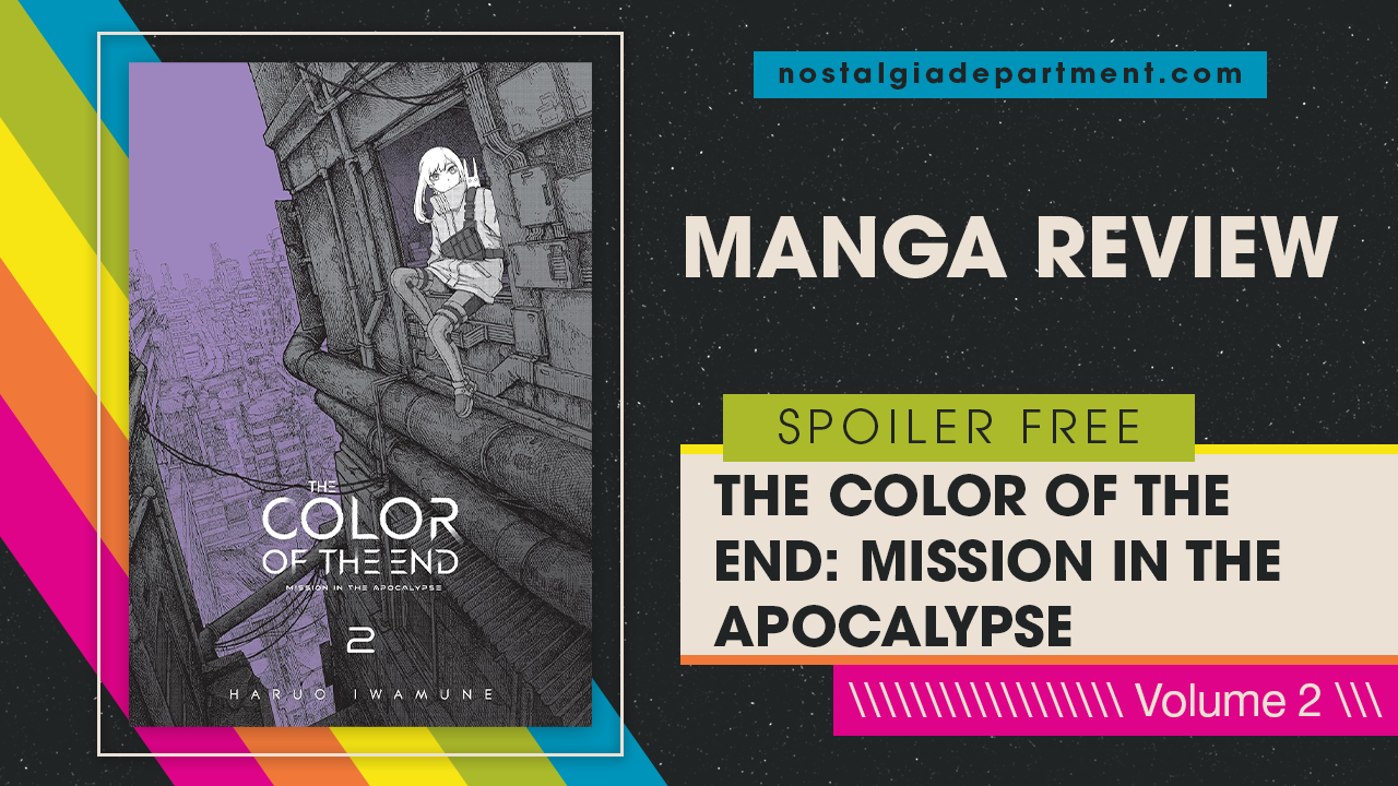 The Color of the End: Mission in the Apocalypse Volume 2 by Haruo Iwamune. Review by NostalgiaDepartment.com